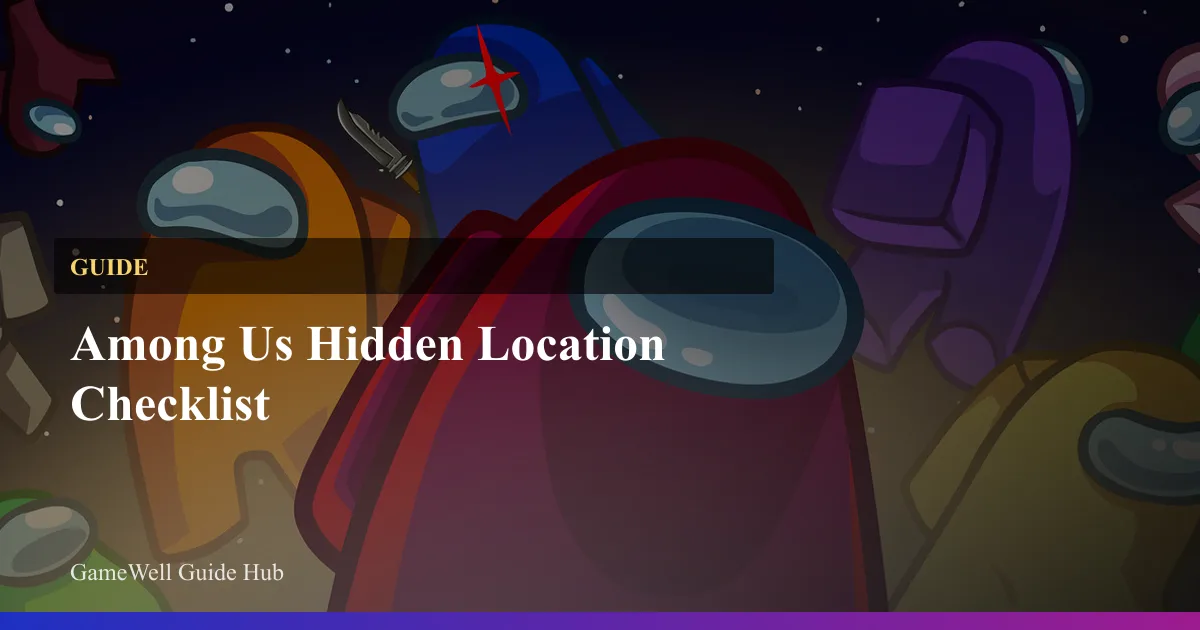 Among Us Hidden Location Checklist